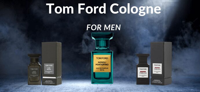 Best Tom Ford Cologne for Men